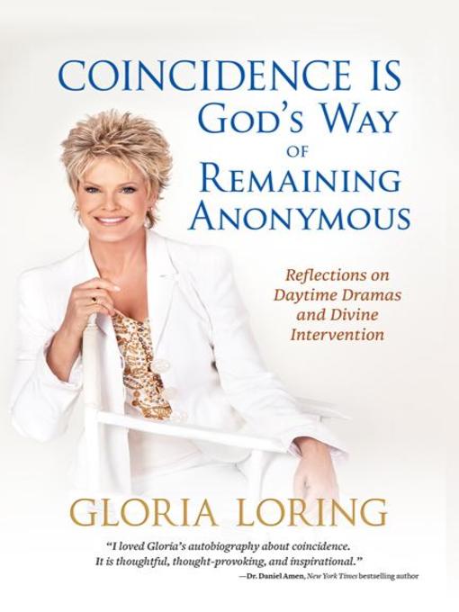 Title details for Coincidence Is God's Way of Remaining Anonymous by Gloria Loring - Available